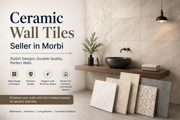 Ceramic Wall Tiles Seller in Morbi